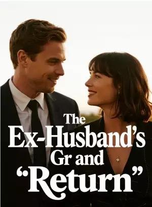 The Ex-Husband's Grand Return